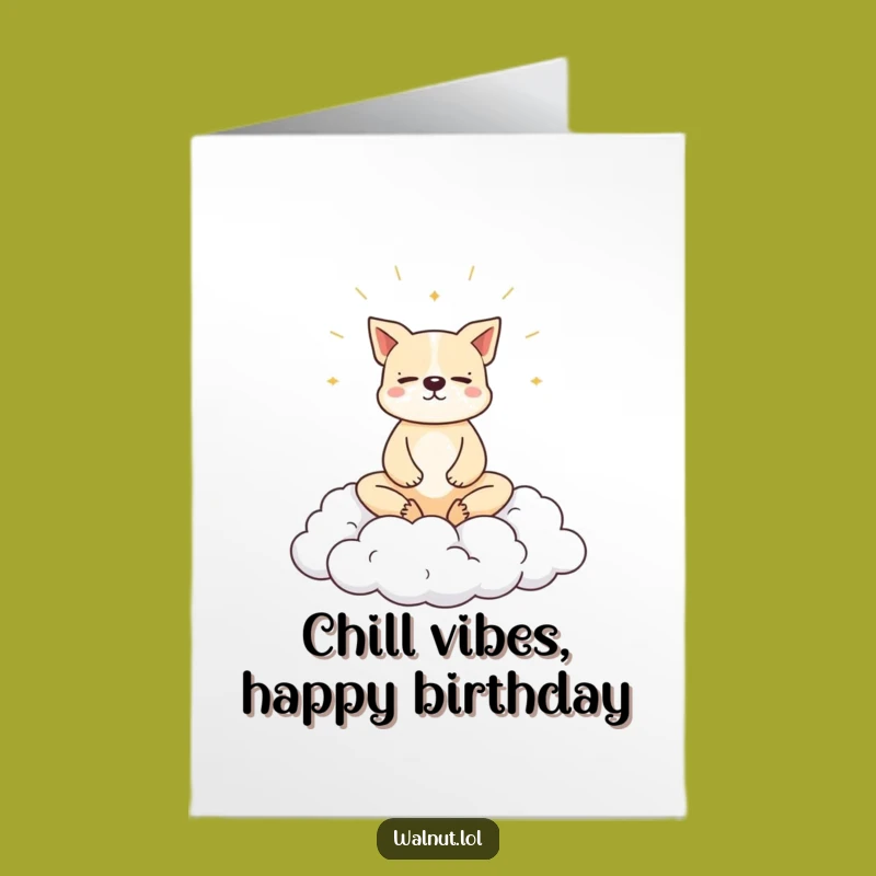 Funny Free Printable Dog Birthday Card: Zen Cloud Pup Hilarious Downloadable Gift