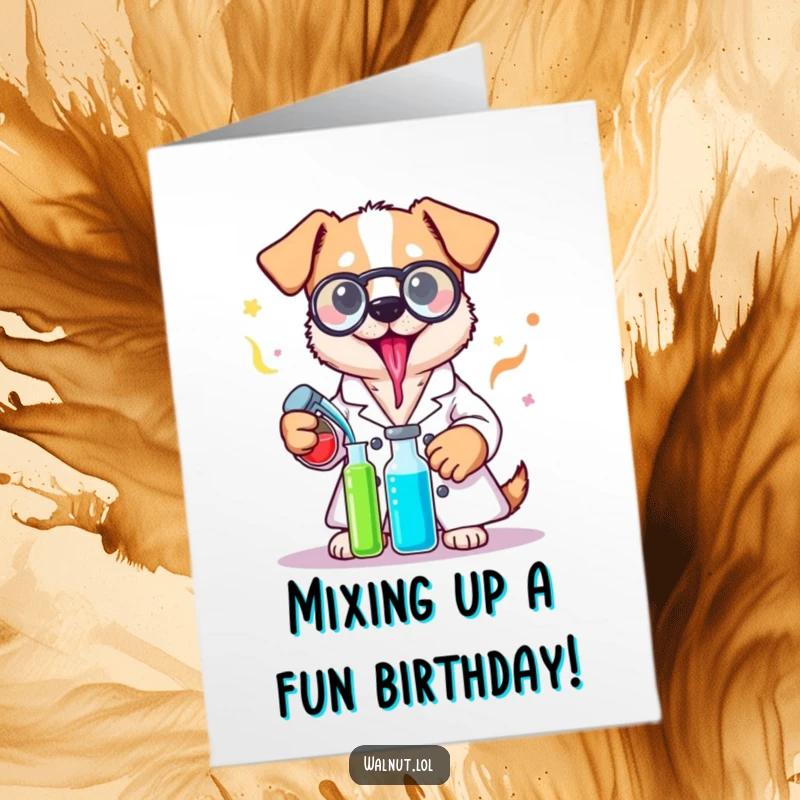 Funny free printable birthday card: a dog in a lab coat mixes colorful liquids with a look of scientific glee.