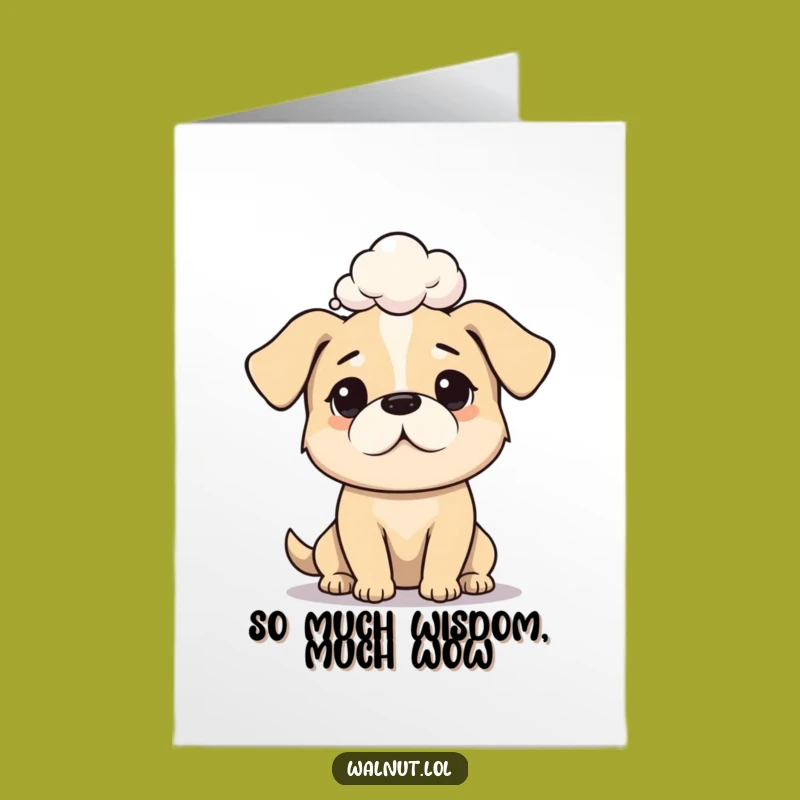 Funny Free Printable Dog Birthday Card: Profound Pup Thought Printable Downloadable Gift