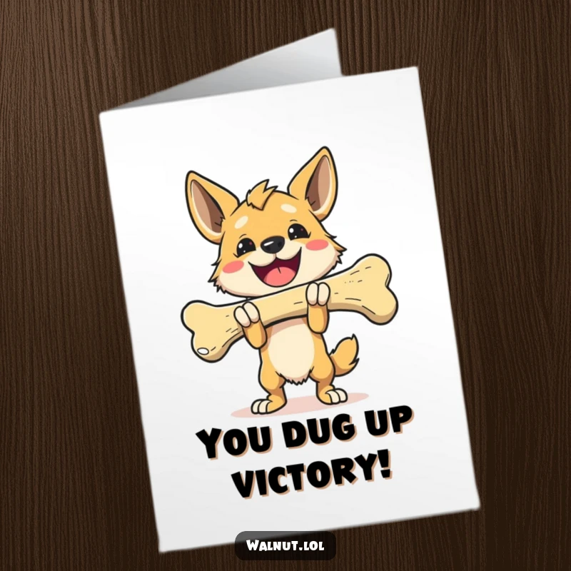 Funny free printable congratulations card of a wild dog carrying a giant bone triumphantly, signifying a huge success.