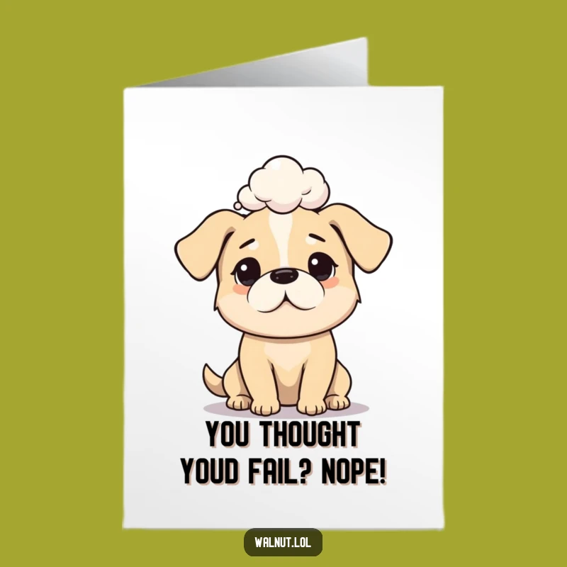 Free Printable Dog Congratulations Card: Deep Thoughts Pup for Achievements Downloadable Gift