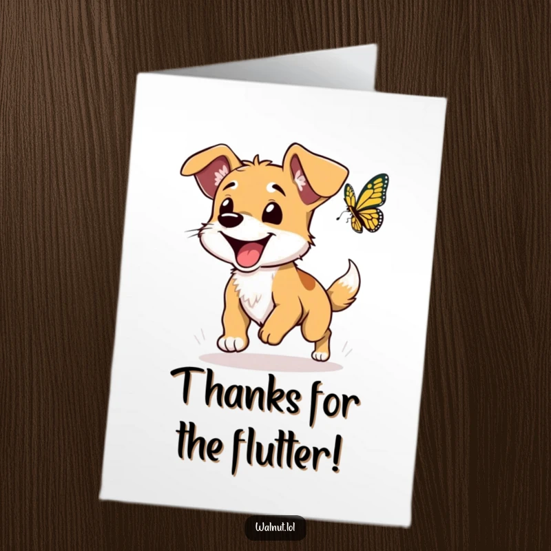 Funny Free Printable Thank You Card: A happy dog with floppy ears enthusiastically pursues a butterfly, capturing pure, lighthearted thanks.