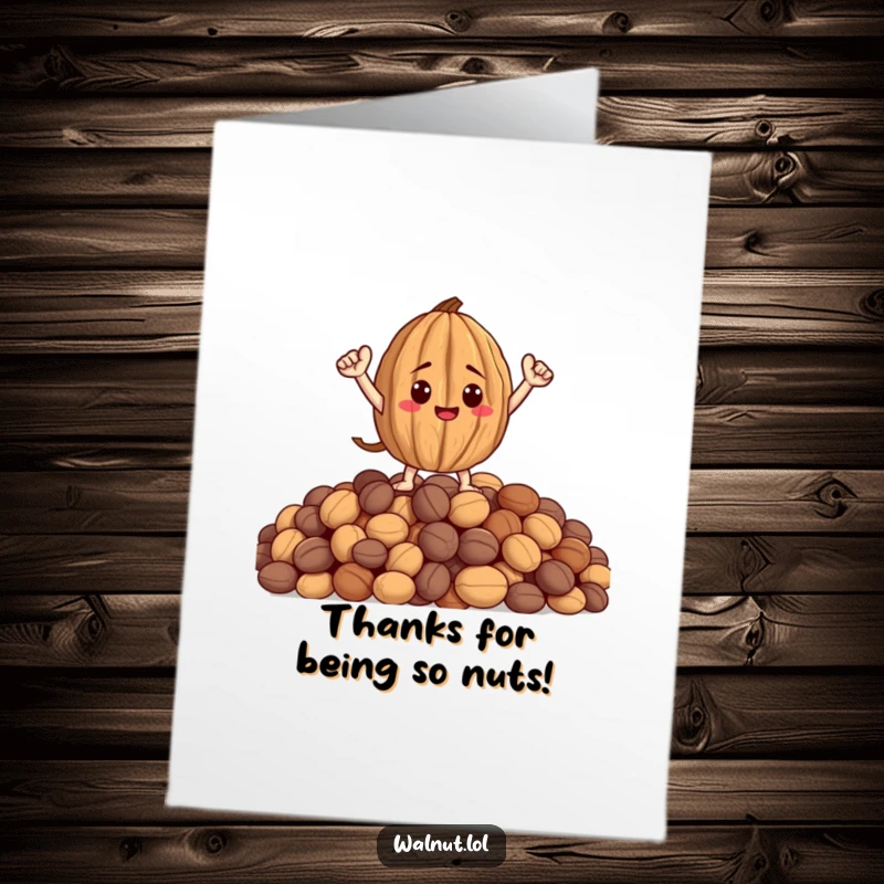 Funny Free Printable Thank You Card: A heroic walnut stands proudly on nuts, offering a thankful, humorous gesture.