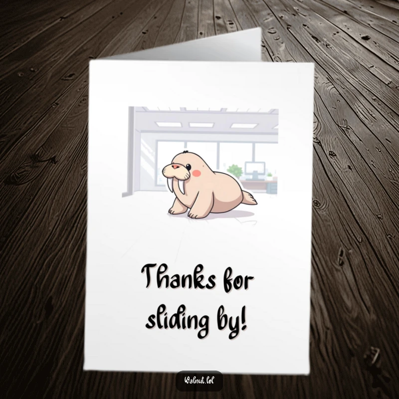 Funny Free Printable Thank You Card with a smiling walrus gracefully sliding across a polished office floor.